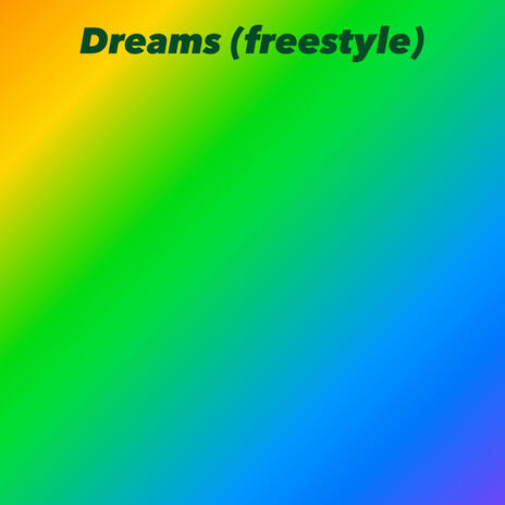 Dreams (Freestyle) | Boomplay Music
