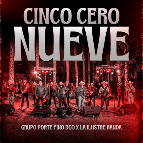 Cinco Cero Nueve ft. La Ilustre Banda