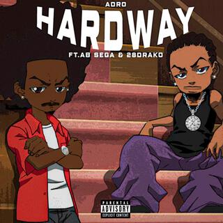 HARDWAY ft. AB Sega lyrics | Boomplay Music