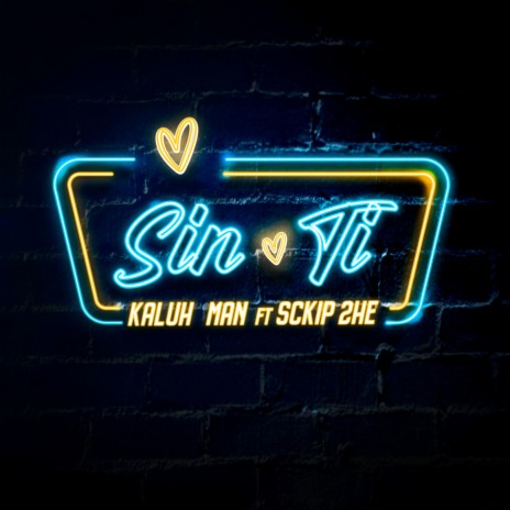 SIN TI ft. Sckip 2HE | Boomplay Music