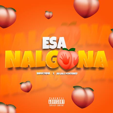 Esa Nalgona ft. RamaYama | Boomplay Music