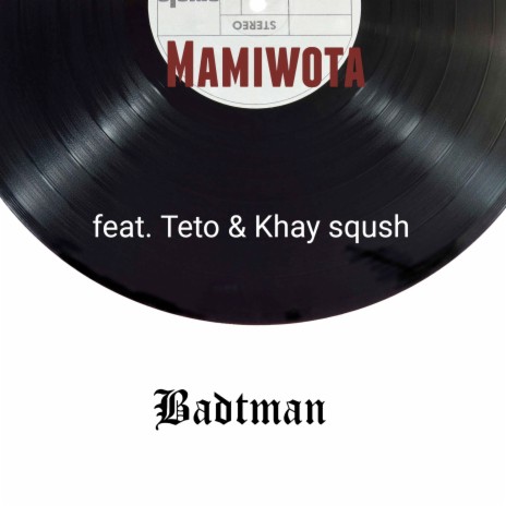 Mamiwota ft. Teto & Khay sqush | Boomplay Music