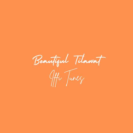 Beautiful Tilawat | Boomplay Music