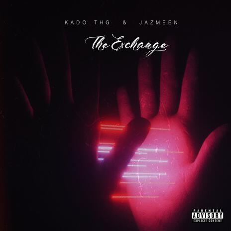 The Exchange ft. Jazmeen | Boomplay Music