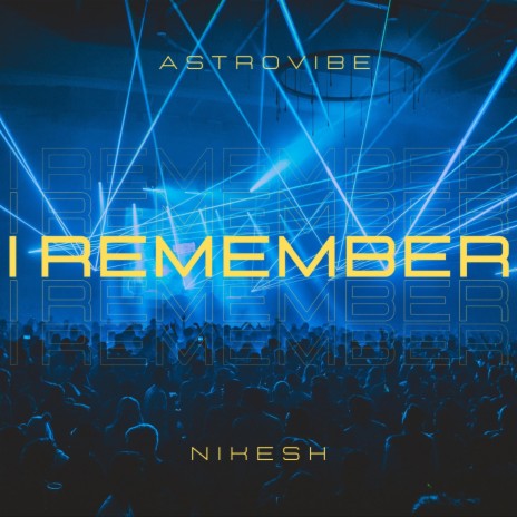 I REMEMBER | Boomplay Music