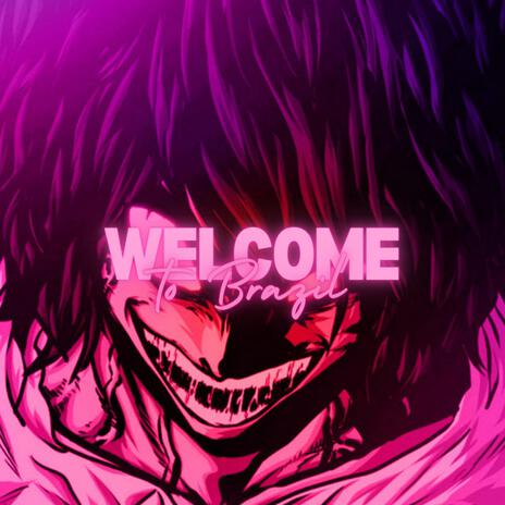 Welcome to Brazil (Slowed) | Boomplay Music