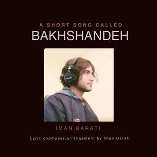 A short song called Bakhshandeh