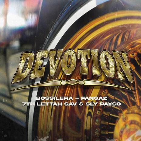 Devotion ft. Fangaz, 7th Lettah Sav & Sly Payso | Boomplay Music