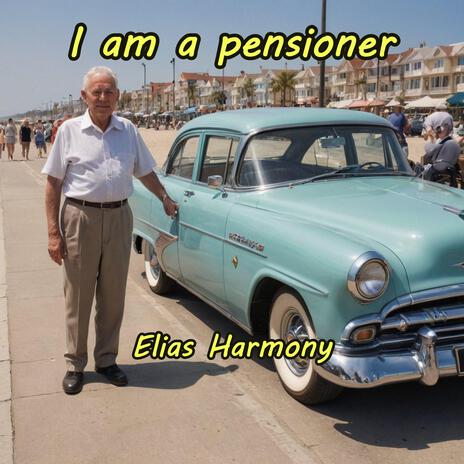 I am a pensioner | Boomplay Music