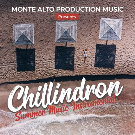 SUMMER MUSIC 2022 - CHILLINDRON - INSTRUMETAL | Boomplay Music
