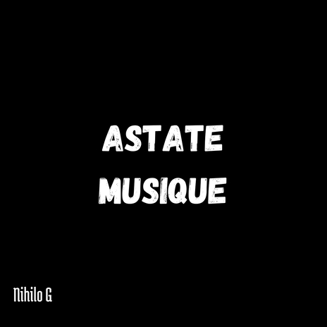 Astate Musique | Boomplay Music