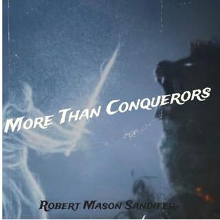 More Than Conquerors