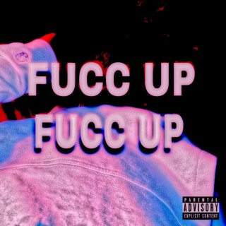 Fucc Up
