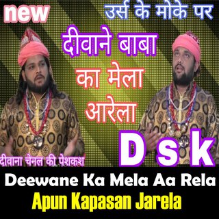 Deewane Ka Mela Aa Rela Apun Kapasan Ja Rela