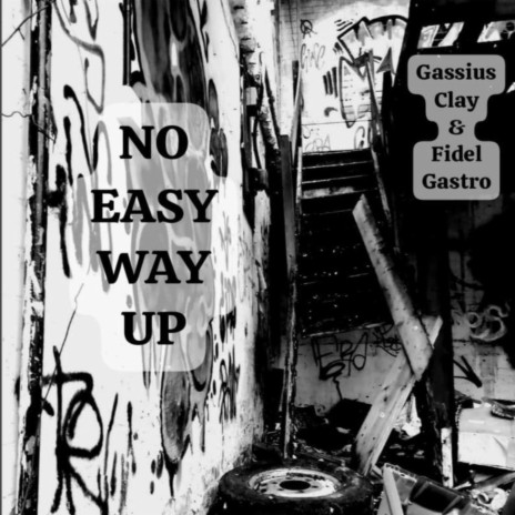 No easy way up ft. Fidel Gastro | Boomplay Music