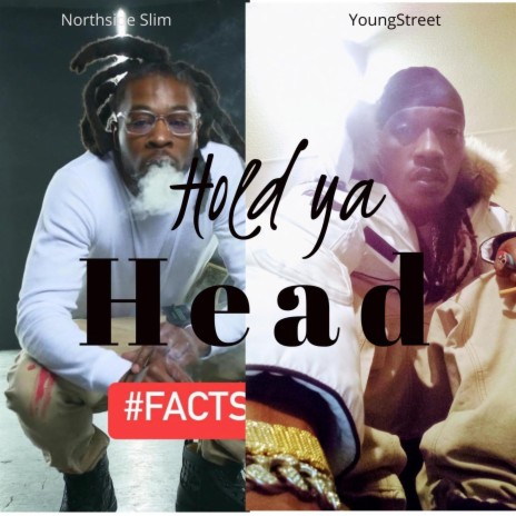 Hold Ya Head ft. Northside Slim | Boomplay Music