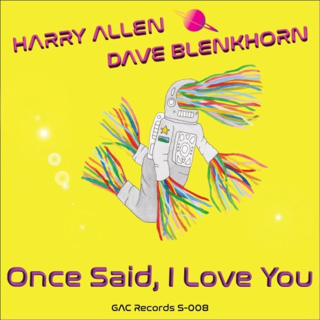 Once Said, I Love You ft. Dave Blenkhorn | Boomplay Music