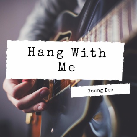 Hang With Me | Boomplay Music