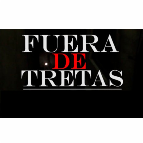 Fuera de Tretas | Boomplay Music