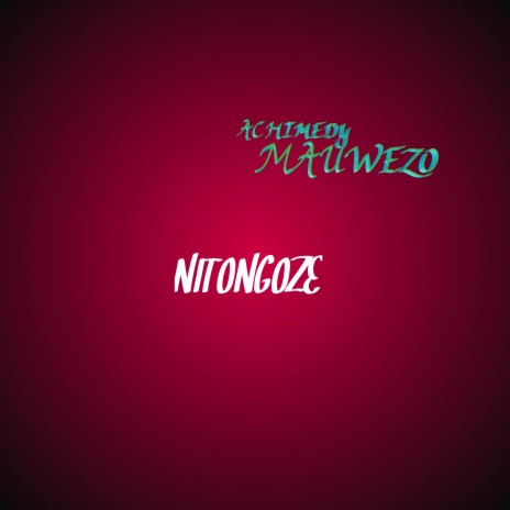 Nitongoze | Boomplay Music