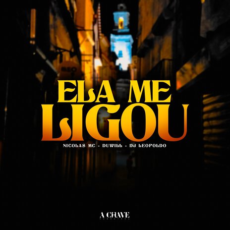 Ela me Ligou ft. Duwill & Dj Leopoldo | Boomplay Music