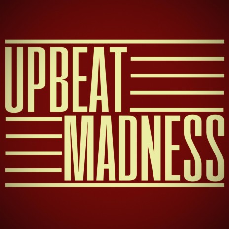 Upbeat Madness | Boomplay Music