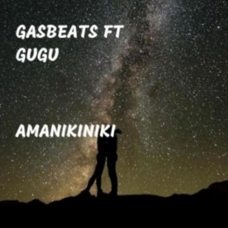 Amanikiniki ft. GUGU | Boomplay Music