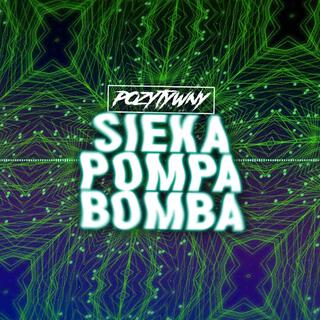 Sieka, Pompa, Bomba