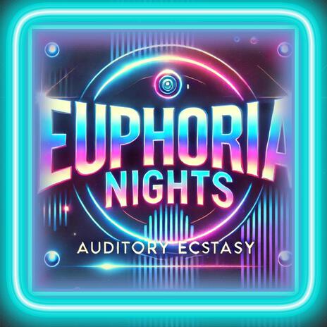 Euphoria Nights | Boomplay Music