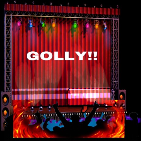 GOLLY!! | Boomplay Music