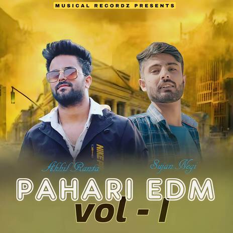 Phari Edm Vol - 1 ft. Sujaan Negi | Boomplay Music