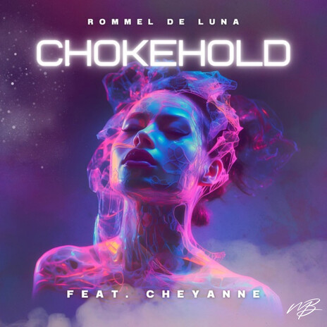 Chokehold ft. Cheyanne | Boomplay Music