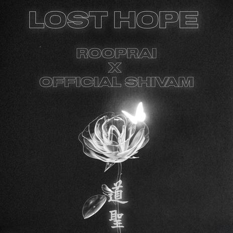 Lost Hope ft. Official Shivam | Boomplay Music