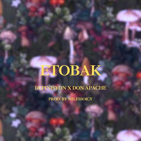 ETOBAK ft. Don Apache | Boomplay Music