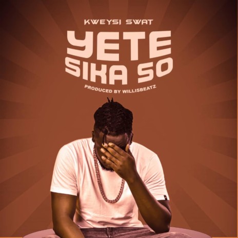 Yete Sika So | Boomplay Music
