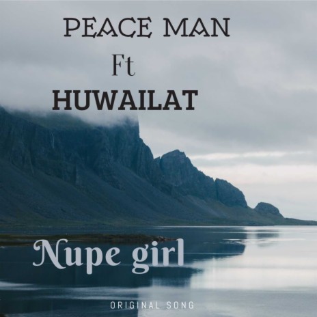 Nupe girl ft. Huwailat | Boomplay Music