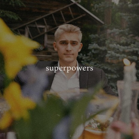 superpowers | Boomplay Music