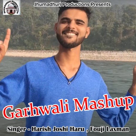 Garhwali Mashup ft. Fouji Laxman | Boomplay Music