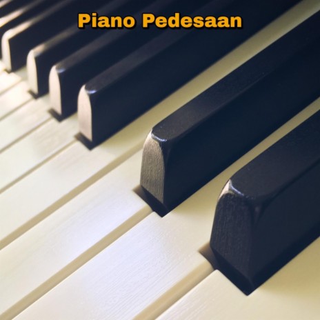 Piano Pedesaan | Boomplay Music