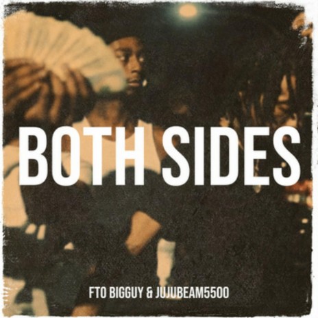 Both Sides ft. JujuBeam5500 | Boomplay Music