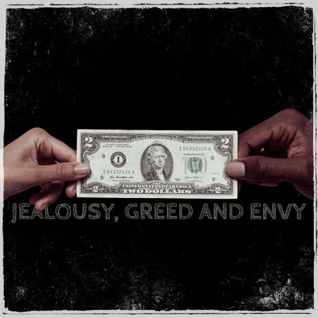 JEALOUSY, GREED & ENVY ft. NaderBeats | Boomplay Music