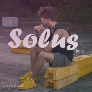 Solus, Pt. 2 lyrics | Boomplay Music