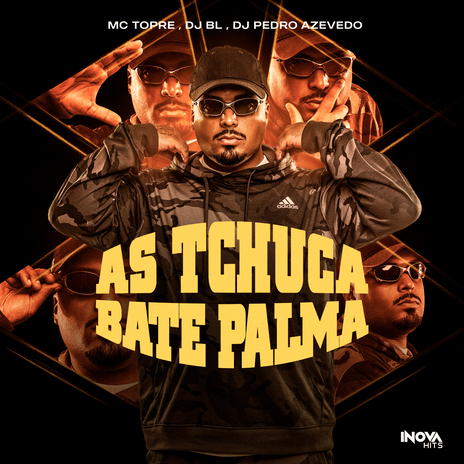 AS TCHUCA BATE PALMA (E Vem Com Bumbum Balançando) ft. DJ BL & Dj Pedro Azevedo | Boomplay Music