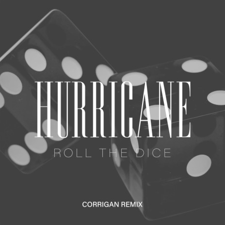 Roll The Dice [Corrigan Extended Remix] | Boomplay Music