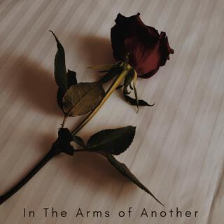 In The Arms of Another