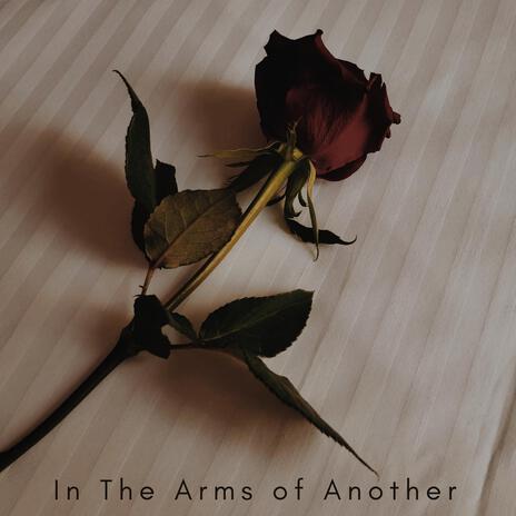 In The Arms of Another ft. Kireyna Hoshi | Boomplay Music