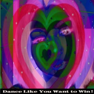 Dance Like You Want To Win !
