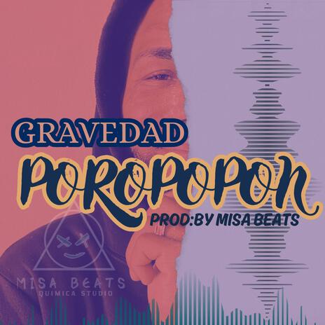 GRAVEDAD (POROPOMPOM) BY MISA BEATS | Boomplay Music