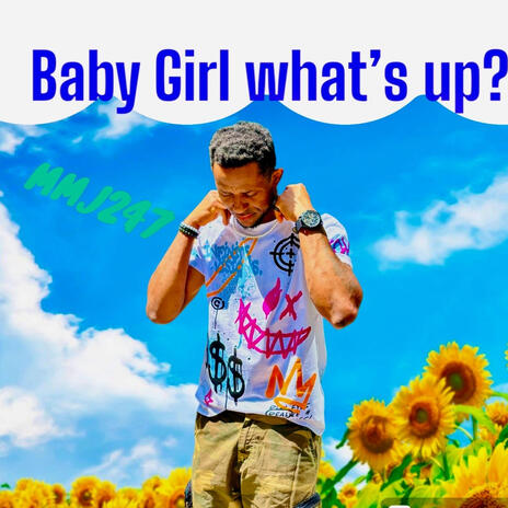 Baby Girl what's up? | Boomplay Music