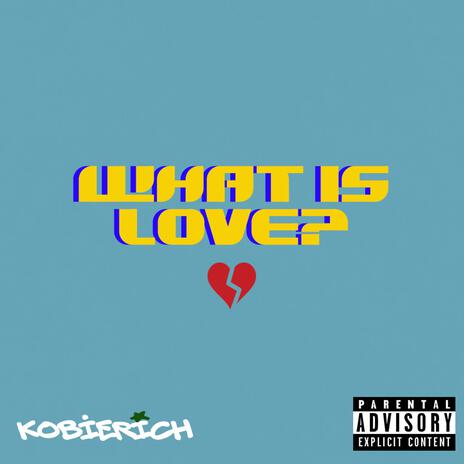 What is Love? | Boomplay Music